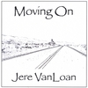 JERE VANLOAN: Moving On