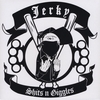 JERKY: Shits n Giggles