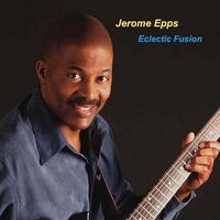 Jerome Epps : Eclectic Fusion