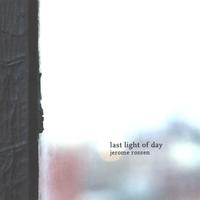 JEROME ROSSEN: Last Light of Day