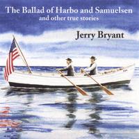 Jerry Bryant : The Ballad of Harbo and Samuelsen