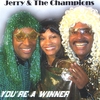 JERRY & THE CHAMPIONS: You're a Winner