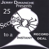JERRY DIMANCHE: 25 Secrets To An Instant Record Deal