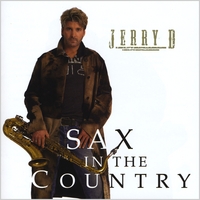 Jerry D : Sax in the Country