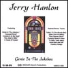 JERRY HANLON: Genie In The Jukebox