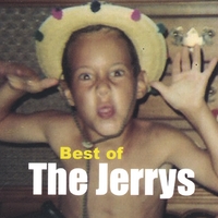 THE JERRYS: Best of the Jerrys