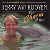 JERRY VAN ROOYEN: The Charm Of You
