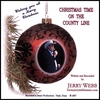 JERRY WEBB: Christmas Time On The County Line