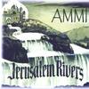 JERUSALEM RIVERS: Ammi