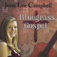 Jesse Lee Campbell : Bluegrass Gospel