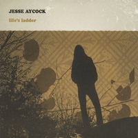 Jesse Aycock : Life's Ladder