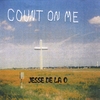JESSE DE LA O: Count On Me