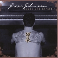Jesse Johnson : Cause & Effect
