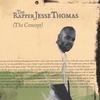 THE RAPPER JESSE THOMAS: The Concept