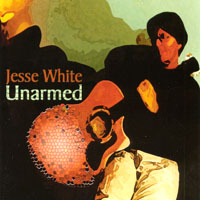 Jesse White : Unarmed