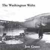 JESS GRANT: The Washington Waltz
