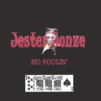 Jester Jonze : No Foolin'