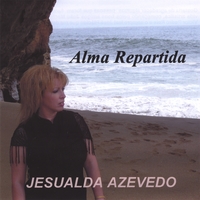 Jesualda Azevedo : Alma Repartida