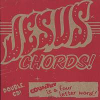 The Jesus Chords : Country Is A Four Letter Word!