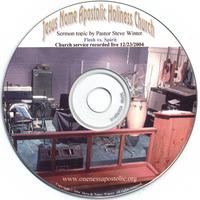 Jesus Name Apostolic Holiness Church Worship Service : Flesh vs. Spirit Sermon 12/23/2004 Pastor Steve Winter