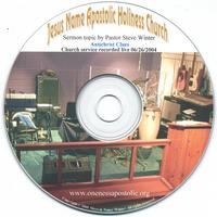 Jesus Name Apostolic Holiness Church Worship Service : Antichrist Clues Sermon 06/26/2004 Pastor Steve Winter