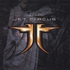 JET CIRCUS: Look At Death Now