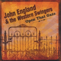 John England & the Western Swingers : Open that Gate