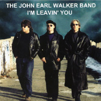 John Earl Walker : I'm Leavin' You
