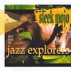 JAZZ EXPLORERS: Sleek Mojo