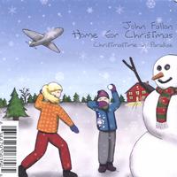 John Fallon : Home For Christmas (Christmastime In Paradise)