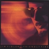JIM FIDLER: Friendly Fire