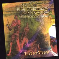 The Joel Futterman/Ike Levin Trio with Randall Hunt : InterView