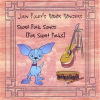 john foley's radar rangers : short folk songs (for short folks)