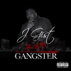 J Gist: R&B Gangster