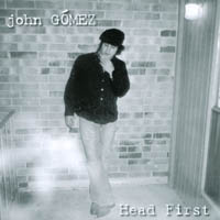 John Gomez : Head First