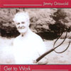 Jimmy Griswold: Get To Work