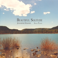 JENNIFER HAINES: Beautiful Solitude: Solo Piano