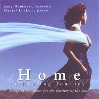 Jane Hammett : Home, A Healing Journey: Songs as Metaphor for the Journey of the Soul