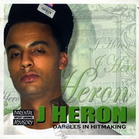 J Heron : Dabbles In Hitmaking
