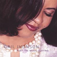 Gail Jhonson : Keep The Music Playing
