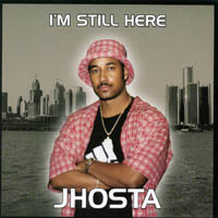 Jhosta : I'm Still Here