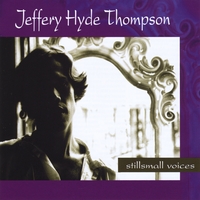 Jeffery Hyde Thompson : stillsmall voices