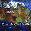 JIBAH: Disembodied Souls
