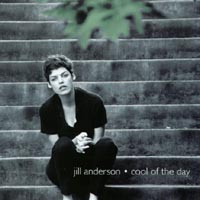 JILL ANDERSON: cool of the day