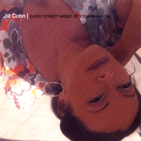 Jill Cohn : Mexico City: Every Street Inside of You