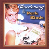 JILL HUGGINS: Chardonnay & Pork Rinds