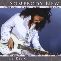 Jill King : Somebody New