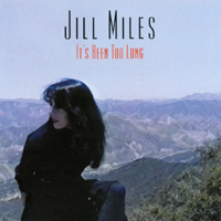 Jill Miles : It's Been Too Long