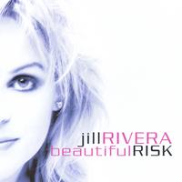 Jill Rivera : Beautiful Risk