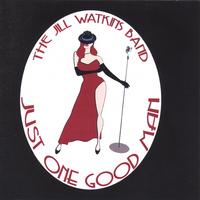 Jill Watkins Band : Just One Good Man